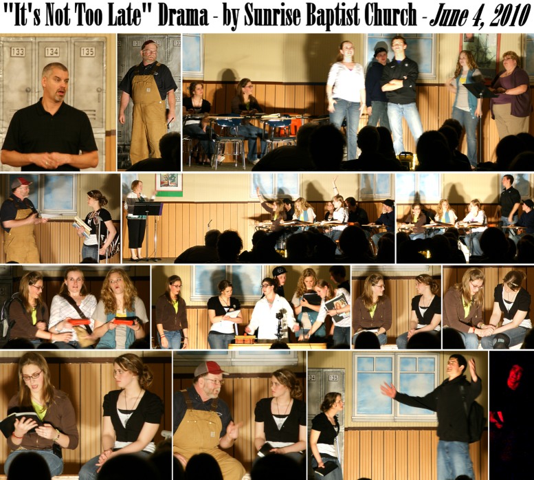 Drama "It's Not Too Late" performed by Sunrise Baptist Church actors - 6/4/10
( Click this collage to enlarge it... )