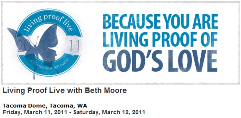 LifeWay Women Conference with Beth Moore - March 11-12, 2011
(Click to link to the LifeWay website...)