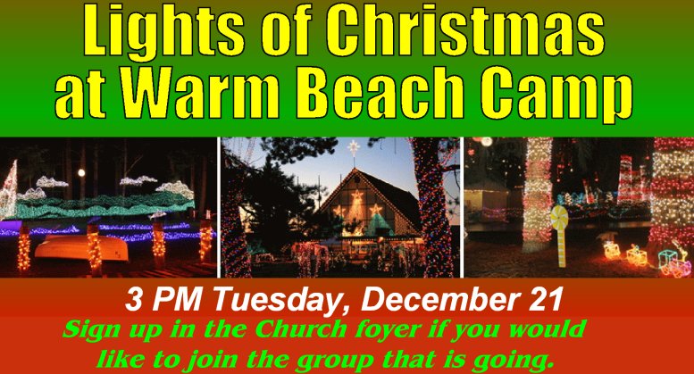 Lights of Christmas at Warm Beach Camp - December 21, 2010
Click here for details at the Warm Beach Camp website...