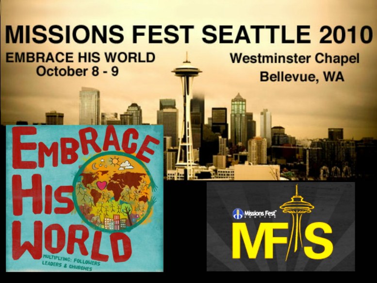 Missions Fest Seattle 2010 - October 8-9, 2010
(Click to link to the Missions Fest Seattle website...)