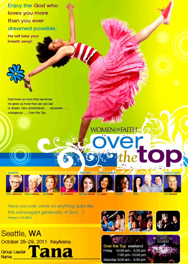 Ladies' "Over the Top" Conference - October 28-29, 2011
Click here for details at the Women of Faith website...